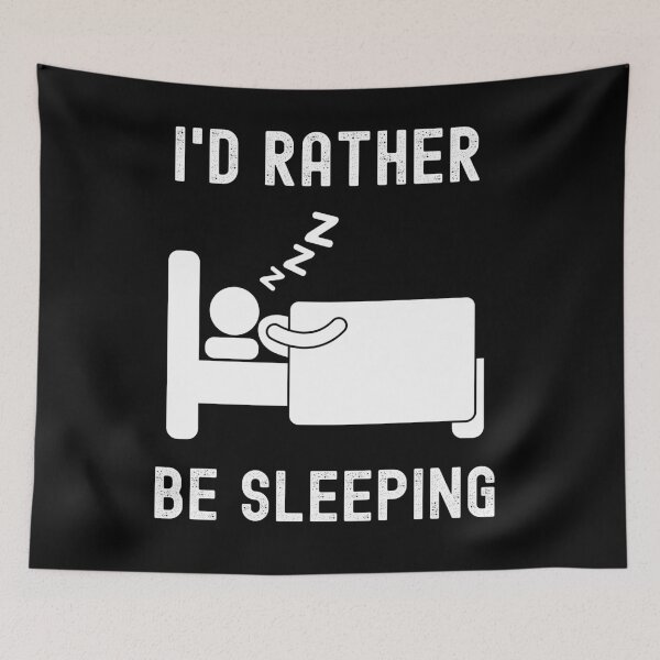 Item preview, I'd Rather Be Sleeping Funny Lethargic College designed and sold by liftdesign.