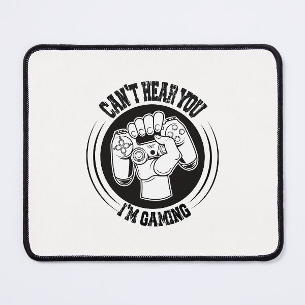 Item preview, Funny Can't Hear You I'm Gaming , gamer designed and sold by Hero Prod.