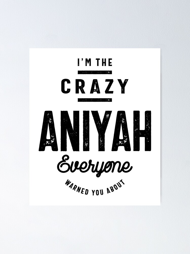 Aniyah Name Gift - Personalized Aniyah T-Shirt Aniyah Name Gift - Personalized Aniyah T-Shirt