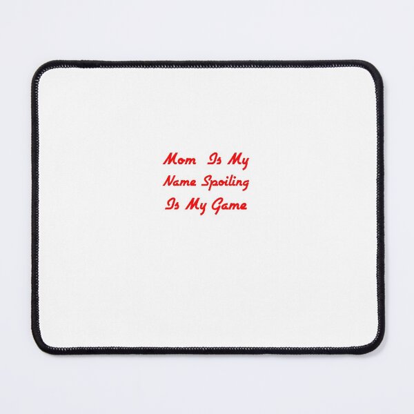 Item preview, Mom Mom Is My Name Spoiling Is My Game, Funny Saying , Funny Quotes designed and sold by Soukainadesign.