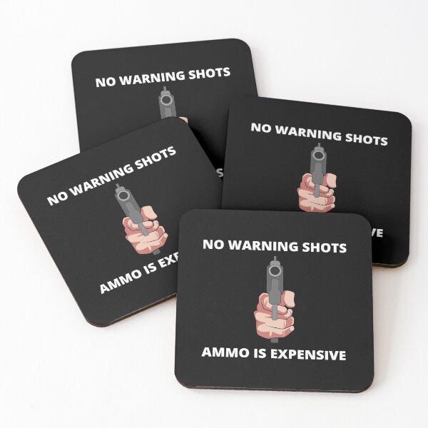 Item preview, No Warning Shots, Ammo Is Expensive, Sign, T-Shirt designed and sold by JoesCornerStore.