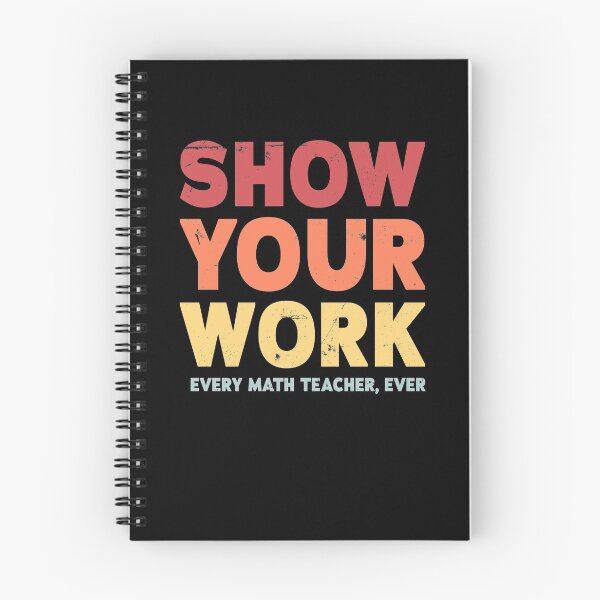 Item preview, Show Your Work Math Teacher designed and sold by Ryan89-Design.