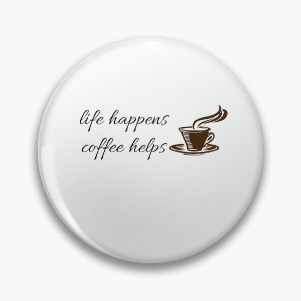 Item preview, life happens coffee helps , Funny Saying , Funny Quotes  designed and sold by Soukainadesign.