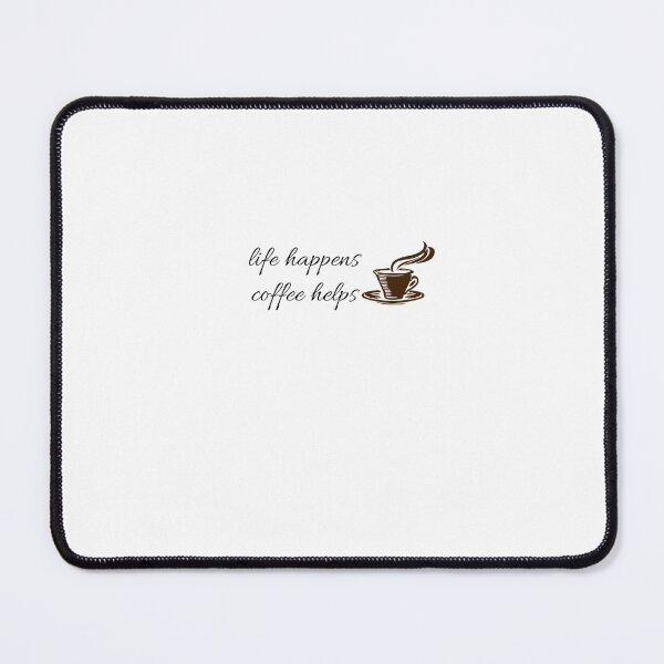 Item preview, life happens coffee helps , Funny Saying , Funny Quotes  designed and sold by Soukainadesign.