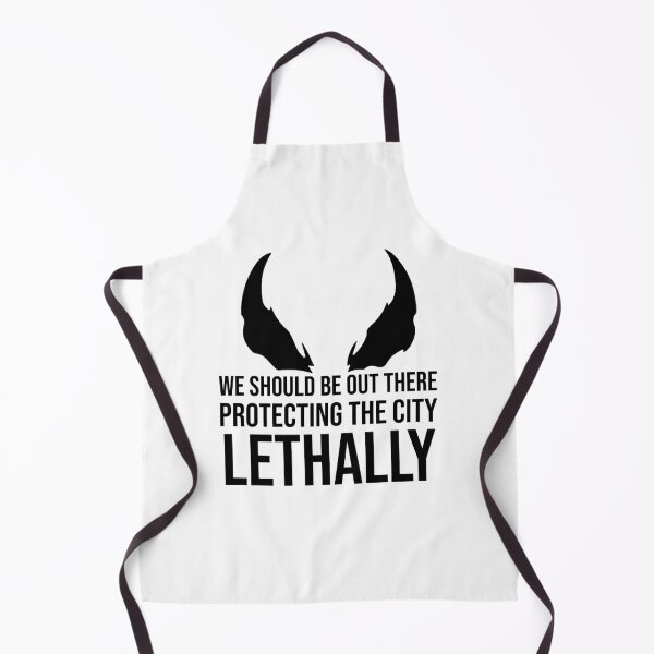Item preview, We should be out there Protecting the City. Lethally Quote designed and sold by sarahxxdll.