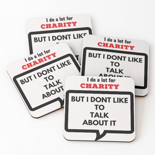Item preview,  I DO A LOT FOR CHARITY, CHARITY WORKERS ,Bragging rights designed and sold by enigma3a.