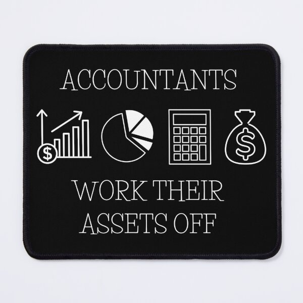 Item preview, Accountants work their Assets off designed and sold by oceanblue1985.