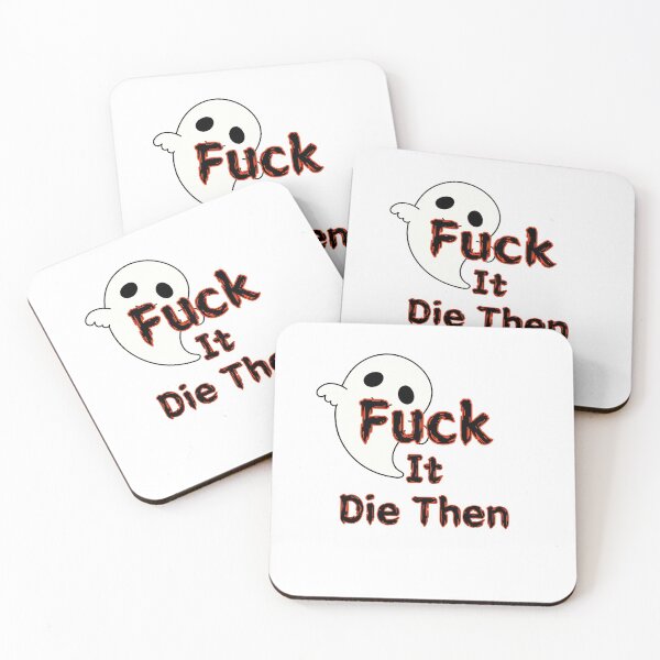 Item preview, Fuck It Die Then designed and sold by SPYG.