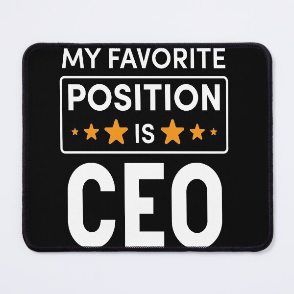 Item preview, My Favourite Position is  CEO ,Funny Work  QUOTES  designed and sold by remonss.