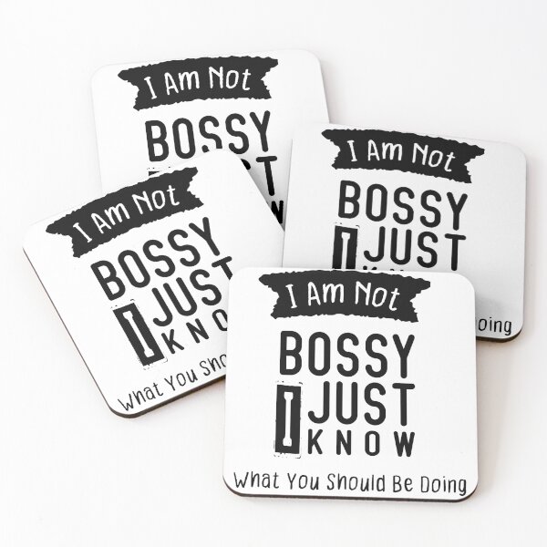 Item preview, I Am Not Bossy I Just Know What You Should Be Doing designed and sold by Brother's Clothing.