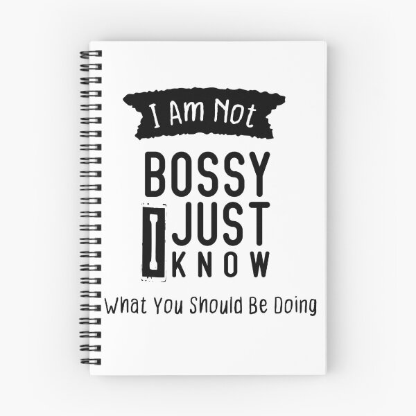 Item preview, I Am Not Bossy I Just Know What You Should Be Doing designed and sold by Brother's Clothing.