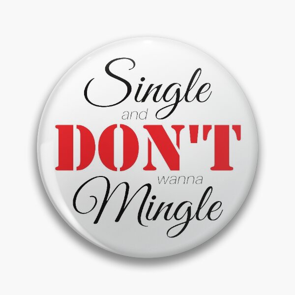 Item preview, Copy of Single & Don't Wanna Mingle (Black) designed and sold by AnnaOmens13.