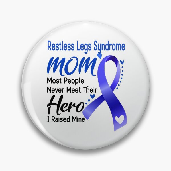 Item preview, Restless Legs Syndrome Mom Most People Never Meet Their Hero I Raise Mine designed and sold by hvoid41.