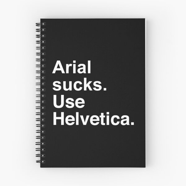 Item preview, Arial sucks. Use Helvetica. designed and sold by DaysleeprDesign.