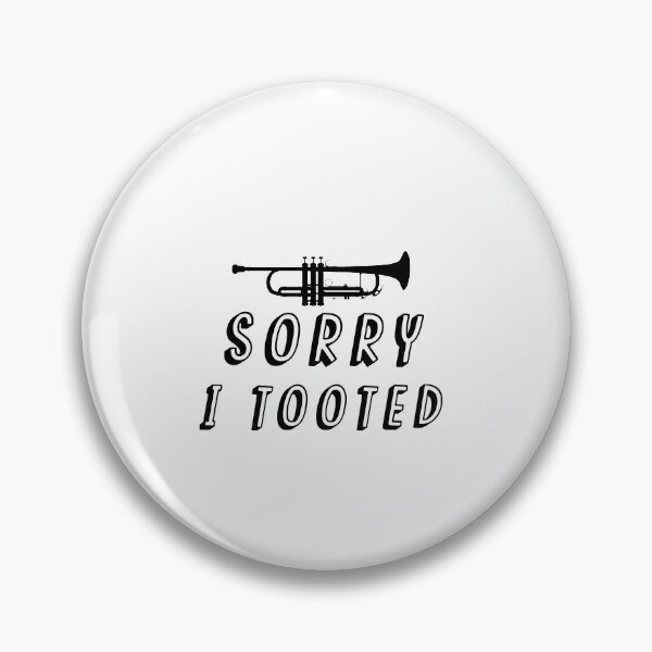 Item preview, Sorry I Tooted: funny gift idea for trumpet player designed and sold by dorento07.