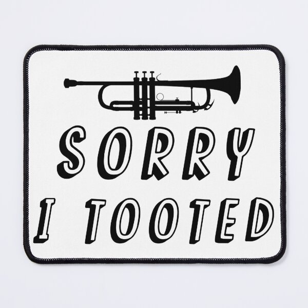 Item preview, Sorry I Tooted: funny gift idea for trumpet player designed and sold by dorento07.