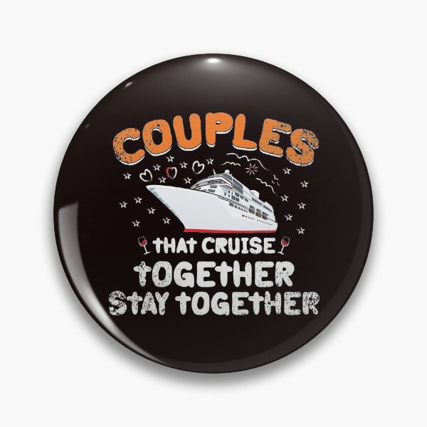 Item preview, COUPLES THAT CRUISE TOGETHER STAY TOGETHER designed and sold by teemaker24.