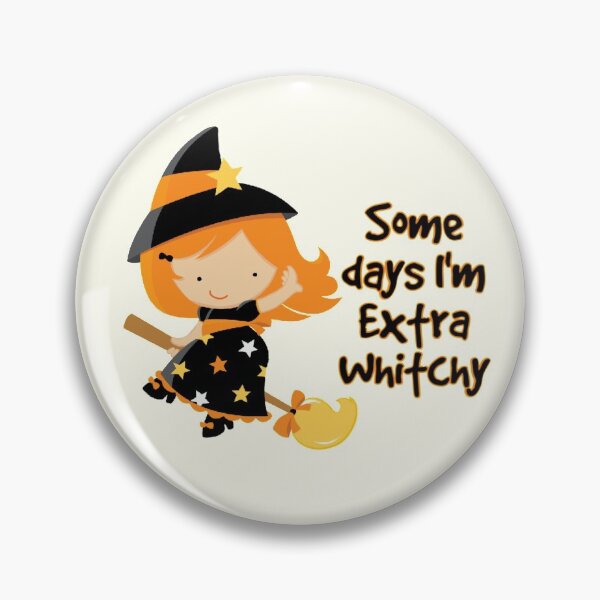 Item preview, Some Days I'm Extra Witchy 2 designed and sold by Nesro34.