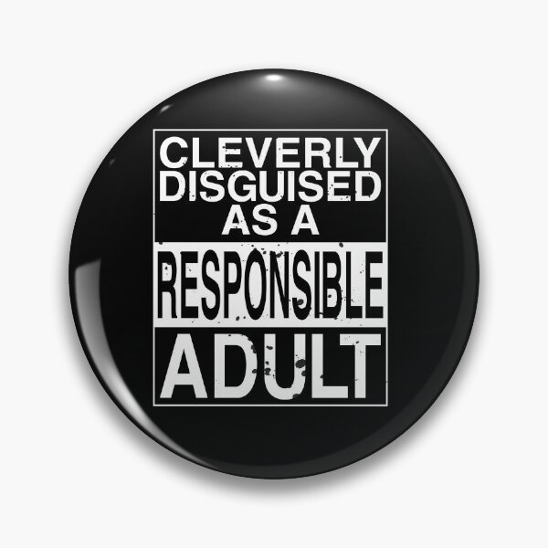 Item preview, Cleverly Disguised as A Responsible Adult designed and sold by Sky1I.