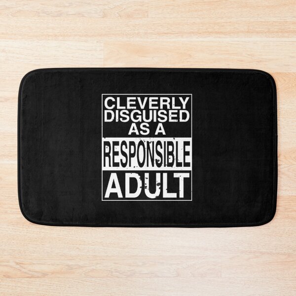 Item preview, Cleverly Disguised as A Responsible Adult designed and sold by Sky1I.