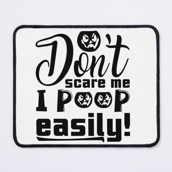 Item preview, Don't Scare Me I Poop Easily designed and sold by StoreRahhal.
