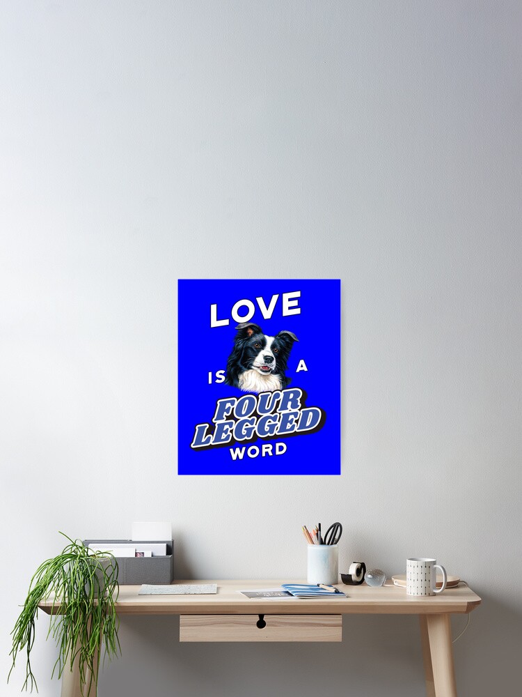 Love Is A Four Legged Word Border Collie Dog T Shirt Love Is A Four Legged Word Border Collie Dog T Shirt