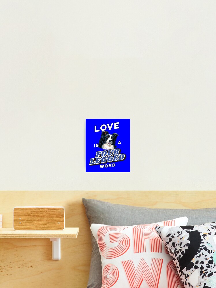 Love Is A Four Legged Word Border Collie Dog T Shirt Love Is A Four Legged Word Border Collie Dog T Shirt