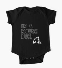 I'm a MOUSE. Duh! One Piece - Short Sleeve