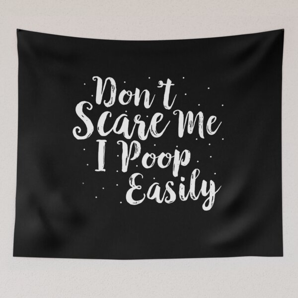 Item preview, Don't Scare Me I Poop Easily designed and sold by StoreRahhal.
