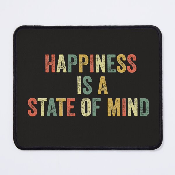 Item preview, Happiness Is A State Of Mind Positive Mindset Positivity Joy designed and sold by gkao.