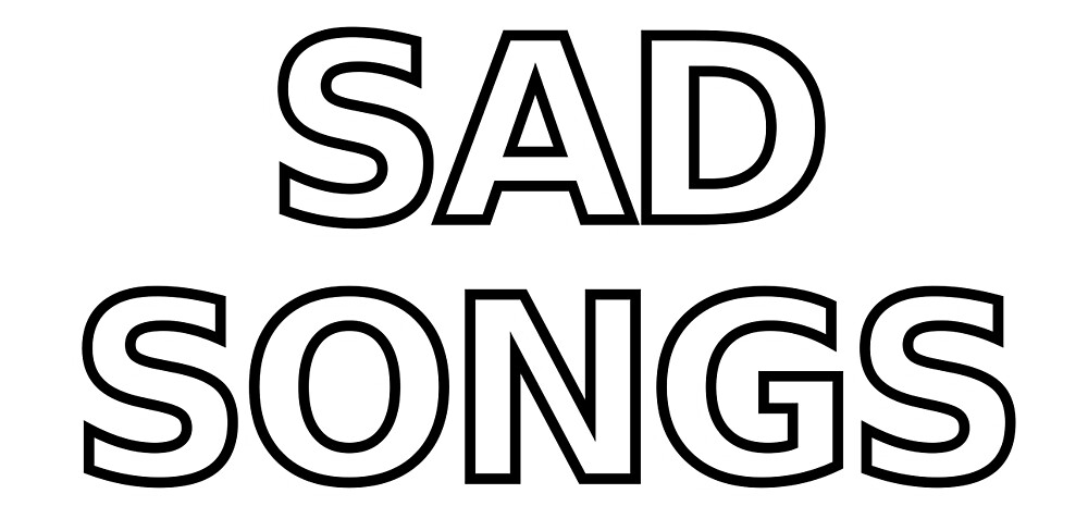 sad-songs-by-magpiebridge-redbubble