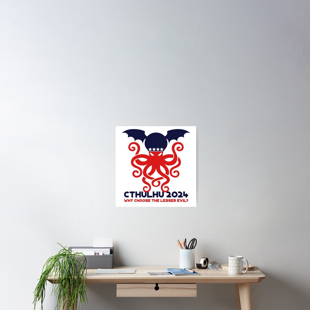  cthulhu 2024 why choose the lesser evil poster for sale by 