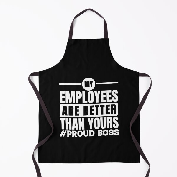 Item preview, My Employees Are Better Than Yours Employee Appreciation designed and sold by GravitiTees.