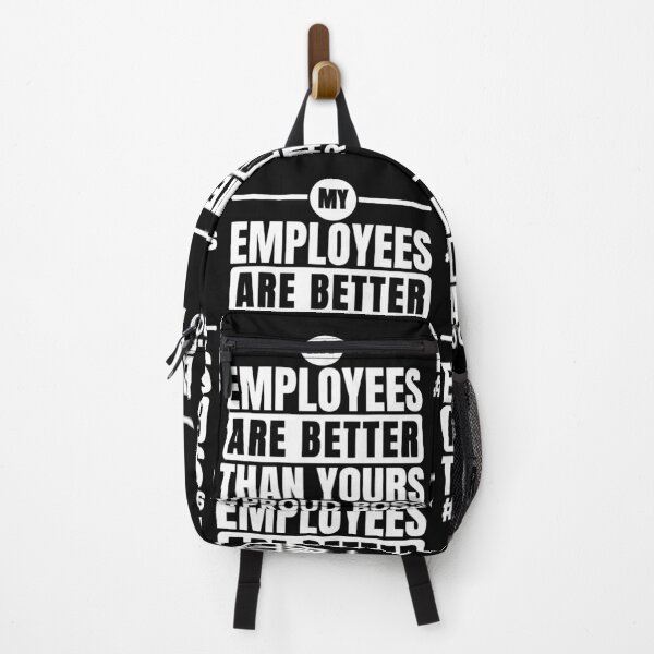Item preview, My Employees Are Better Than Yours Employee Appreciation designed and sold by GravitiTees.