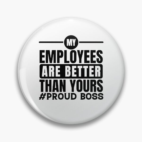 Item preview, My Employees Are Better Than Yours Funny Employee Appreciation designed and sold by GravitiTees.