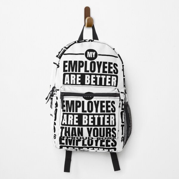 Item preview, My Employees Are Better Than Yours Funny Employee Appreciation designed and sold by GravitiTees.
