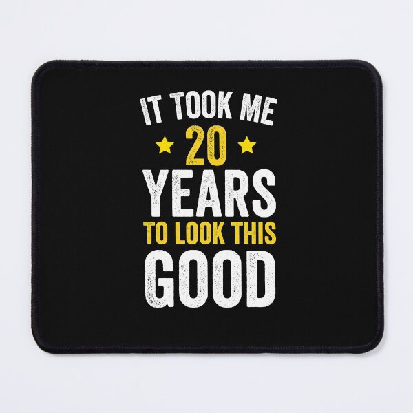 Item preview, It Took me 20 Years to Look This Good Funny Quotes birthday Party designed and sold by TINASTORESHOPE.