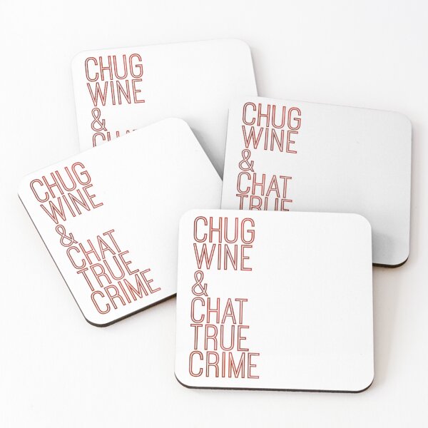 Artikelvorschau, Chug Wine und Chat True Crime entworfen und verkauft von Del Torro Alternatives .