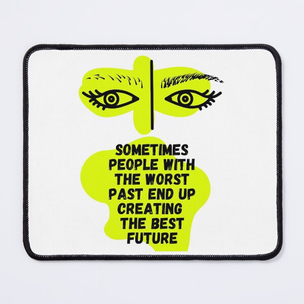 Item preview, Sometimes people with the worst past end up creating the best future designed and sold by Boleirov.