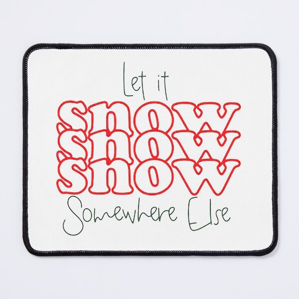 Item preview, Let it snow somewhere else Merry Christmas watch christmas movies Happy Christmas Happy Holiday Pumpkin halloween Gift Premium Apparel Funny Holiday Xmas designed and sold by DesignByHeartUK.