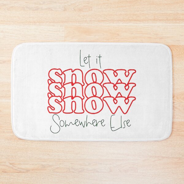 Item preview, Let it snow somewhere else Merry Christmas watch christmas movies Happy Christmas Happy Holiday Pumpkin halloween Gift Premium Apparel Funny Holiday Xmas designed and sold by DesignByHeartUK.
