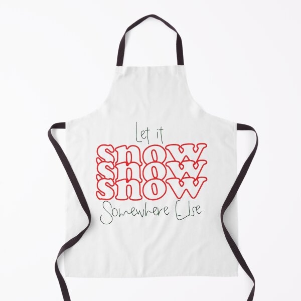Item preview, Let it snow somewhere else Merry Christmas watch christmas movies Happy Christmas Happy Holiday Pumpkin halloween Gift Premium Apparel Funny Holiday Xmas designed and sold by DesignByHeartUK.