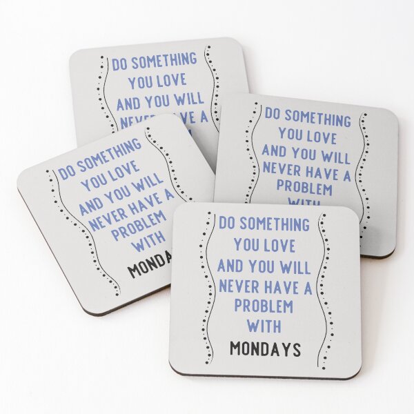 Item preview, Do something you love and you will never have a problem with Mondays designed and sold by Boleirov.