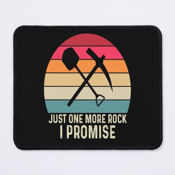 Item preview, Just One More Rock I Promise Funny Geologist designed and sold by TheMagicKrew.