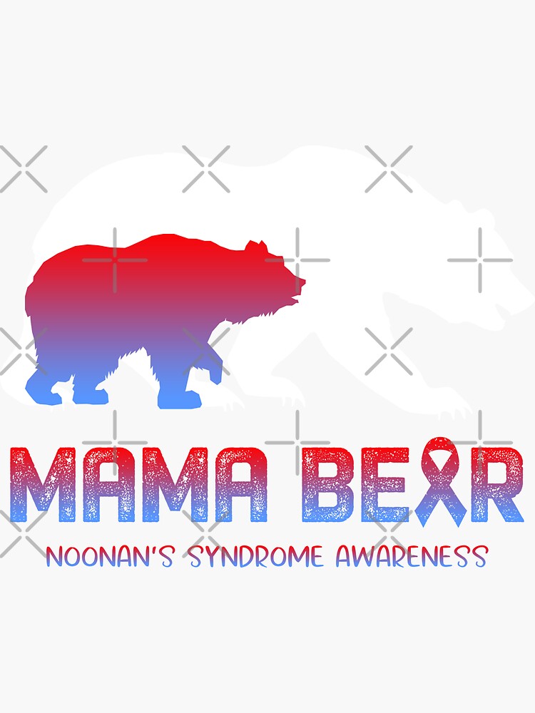 "Noonan's Syndrome Awareness Mama Bear Support Noonan's Syndrome