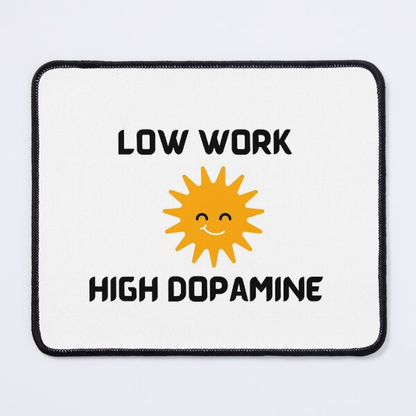 Item preview, Low work high dopamine designed and sold by Seoul26.