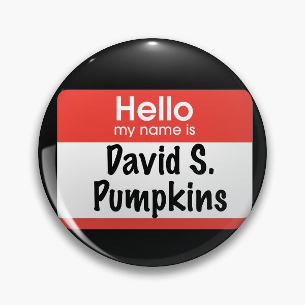 Item preview, Hello my name is David S. Pumpkins - nametag designed and sold by Primotees.
