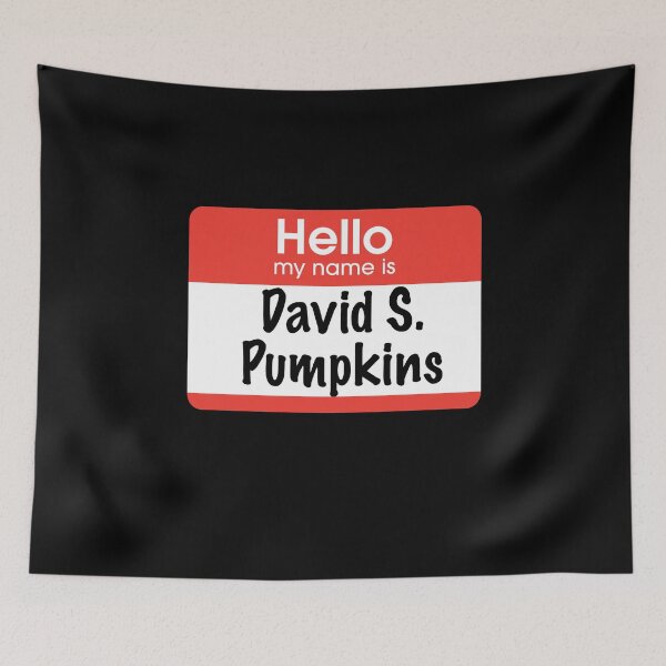 Item preview, Hello my name is David S. Pumpkins - nametag designed and sold by Primotees.