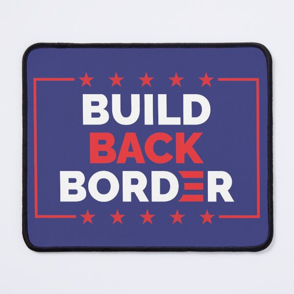 Item preview, Build Back Border designed and sold by muskitt.