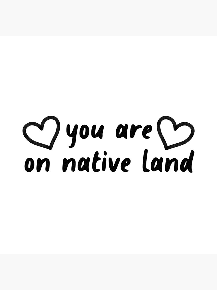 "You Are On Native Land Native American" Poster for Sale by